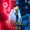 About Nakhra Tera Song